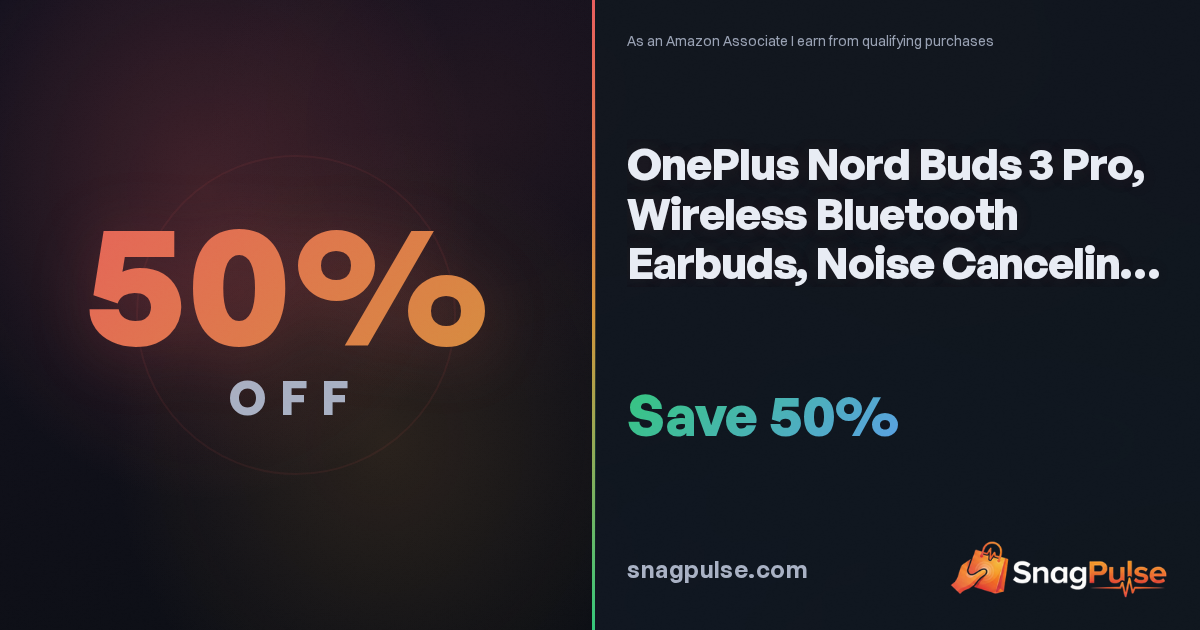 OnePlus Nord Buds 3 Pro Deal: 50% Off